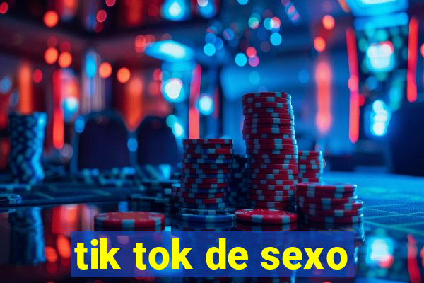 tik tok de sexo